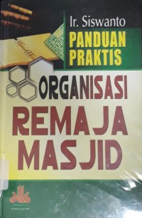 Panduan Praktis Organisasi Remaja Masjid