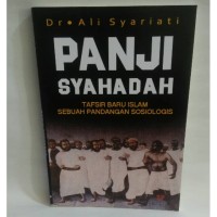 Panji Syahadah: Tafsir Baru Islam Sebuah Pandangan Sosiologis