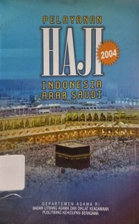 Pelayanan Haji Indonesia - Arab Saudi 2004