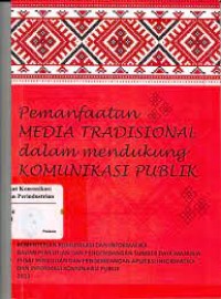 Pemanfaatan Media Tradisonal dalam Mendukung Komunikasi Publik