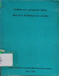 Pembinaan Generasi Muda Melalui Pendekatan Agama