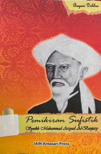 Pemikiran Sufistik Syeikh Muhammad Arsyad Al-Banjari