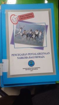 Pencegahan Penyalahgunaan Narkoba Bagi Remaja