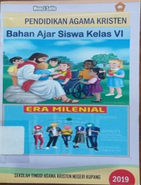 Pendidikan Agama Kristen Bahan Ajar Siswa Kelas VI