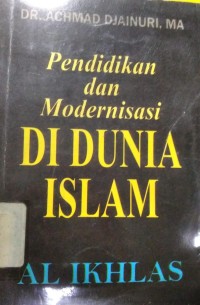 Pendidikan Dan Modernisasi Di Dunia Islam