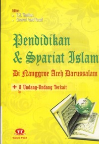 Pendidikan & Syariat Islam: Di Nanggroe Aceh Darussalam