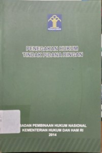 Penegakan Hukum Tindak Pidana Ringan