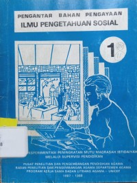 Pengantar Bahan Pengayaan Ilmu Pengetahuan Sosial : Jilid 1