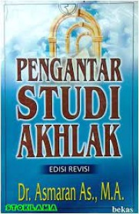 Pengantar Studi Akhlak Edisi Revisi