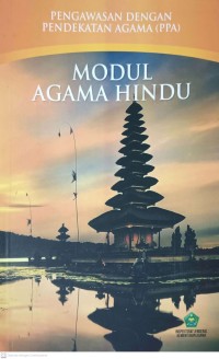 Pengawasan Dengan Pendekatan Agama (PPA) : Modul Agama Hindu