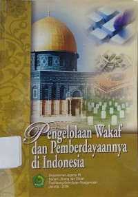 Pengelolaan Wakaf dan Pemberdayaannya di Indonesia