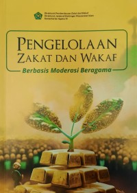 Pengelolaan Zakat dan Wakaf Berbasis Moderasi Beragama