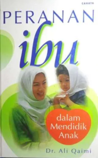 Peranan Ibu Dalam Mendidik Anak