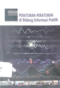 Peraturan-peraturan di Bidang Informasi Publik