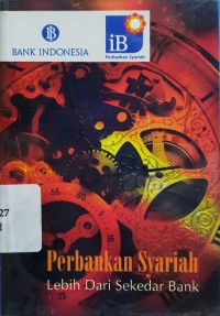 Perbankan Syariah : Lebih dari Sekedar Bank