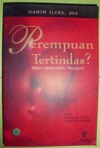 Perempuan tertindas? kajian Hadis-Hadis 