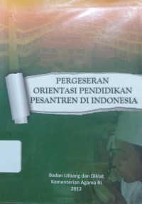 Pergeseran Orientasi Pendidikan Pesantren Indonesia