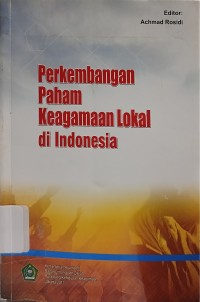 Perkembangan Paham Keagamaan Lokal di Indonesia