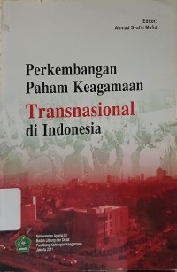 Perkembangan Paham Keagamaan Transnasional di Indonesia