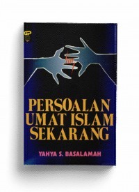 Persoalan Umat Islam Sekarang