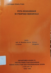 Peta Keagamaan di Provinsi Bengkulu : Laporan Penelitian