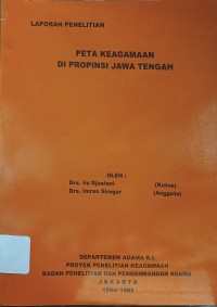 Peta Keagamaan di Provinsi Jawa Tengah : Laporan Penelitian