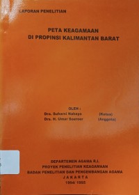 Peta Keagamaan di Provinsi Kalimantan Barat : Laporan Penelitian
