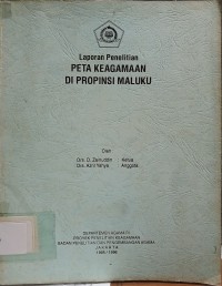 Peta Keagamaan di Provinsi Maluku : Laporan Penelitian