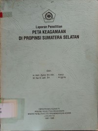 Peta Keagamaan di Provinsi Sumatera Selatan : Laporan Penelitian