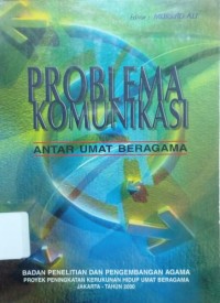 Problema Komunikasi Antar Umat Beragama