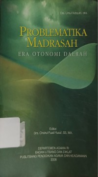 Problematika Madrasah Era Otonomi Daerah