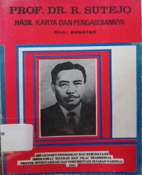 Prof. Dr. R. Sutejo : Hasil Karya dan Pengabdiannya