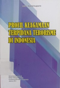 Profil Keagamaan Terpidana Terorisme di Indonesia