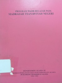 Program Wajib Belajar pada Madrasah Tsanawiyah Negeri