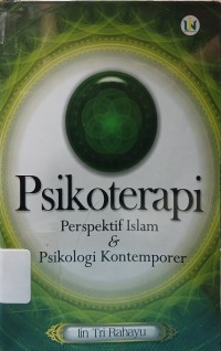 Psikoterapi : Perspektif Islam dan Psikologi Kontemporer