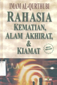 Rahasia Kematian, Alam Akhirat dan Kiamat