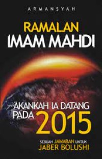 Ramalan Imam Mahdi Akankah Ia Datang Pada 2015