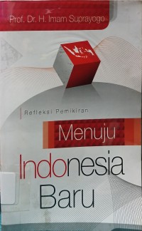 Refleksi Pemikiran Menuju Indonesia Baru