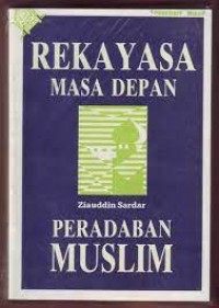 Rekayasa Masa Depan Peradaban Muslim