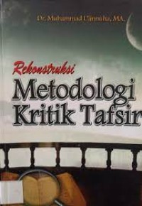 Rekonstruksi Metodologi Kritik Tafsir