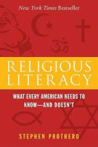 Religious Literacy: What Every American Needs to Know-And Doesn't