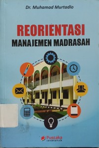 Reorientasi Manajemen Madrasah