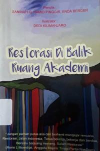 Restorasi di Balik Ruang Akademi