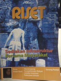 Riset Volume VII Nomor 1, Januari - Maret 2009