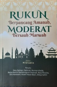 Rukun Berpancang Amanah, Moderat Bersanah Marwah