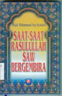 Saat-Saat Rasulullah Saw Bergembira