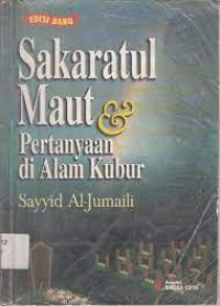 Sakaratul maut dan pertanyaan di alam kubur