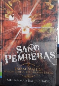 Sang Pembebas : Imam Mahdi sebagai Simbol Perdamaian Dunia
