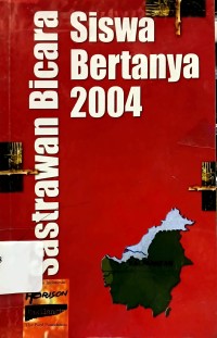 Sastrawan Bicara Siswa Bertanya 2004