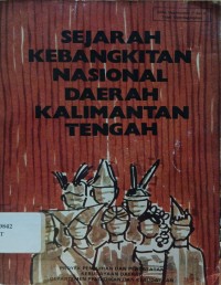 Sejarah Kebangkitan Nasional Daerah Kalimantan Tengah